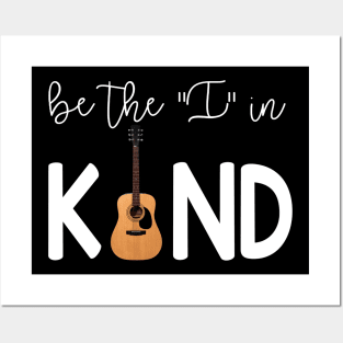 Guitar Be The I In Kind Posters and Art